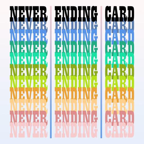 Create a Neverending Card