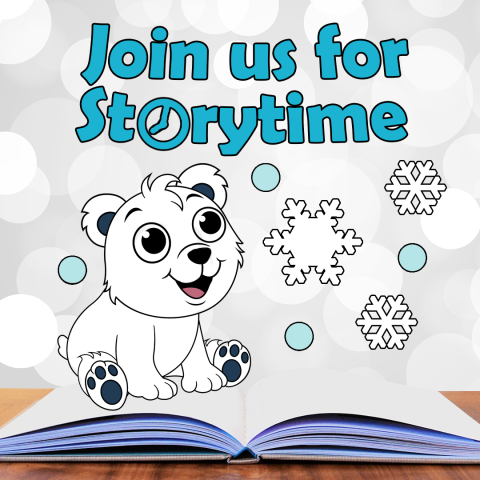 "Join us for Storytime." illustrations of a polar bear popping out of a book