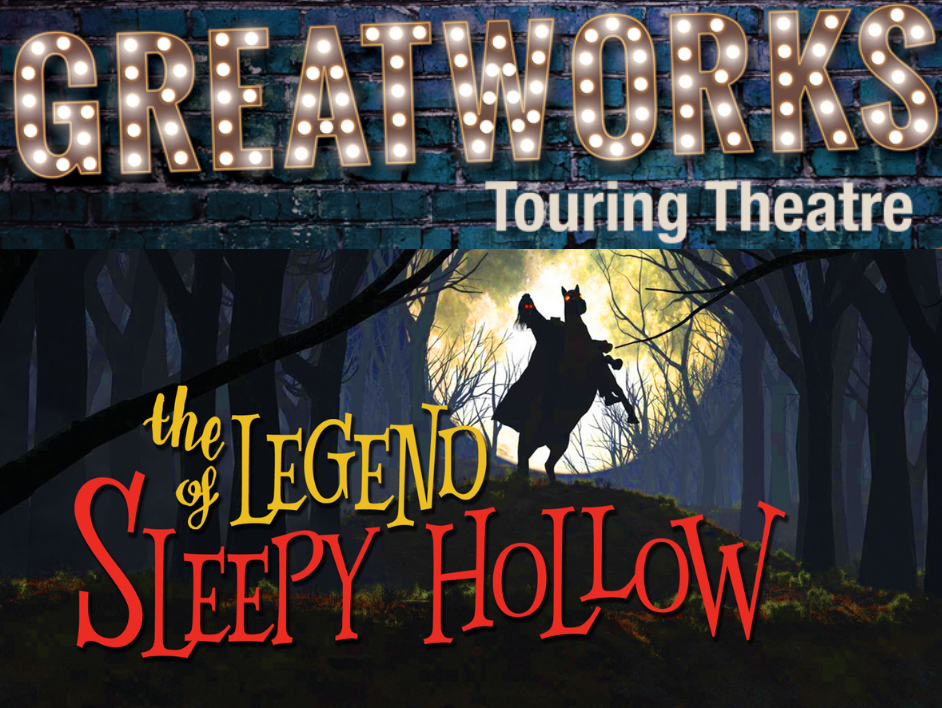 Great Works Touring Theatre: The Legend of Sleepy Hollow